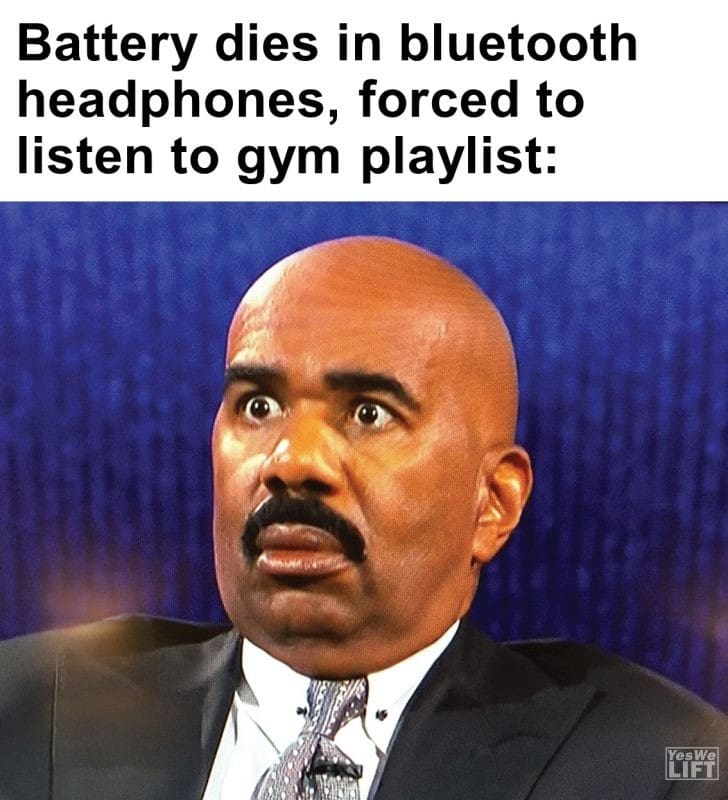 261 - Battery Dies In Bluetooth Headphones, Forced To Listen To Gym Playlist