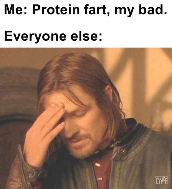 265 - Me Protein Fart, My Bad. Everyone Else