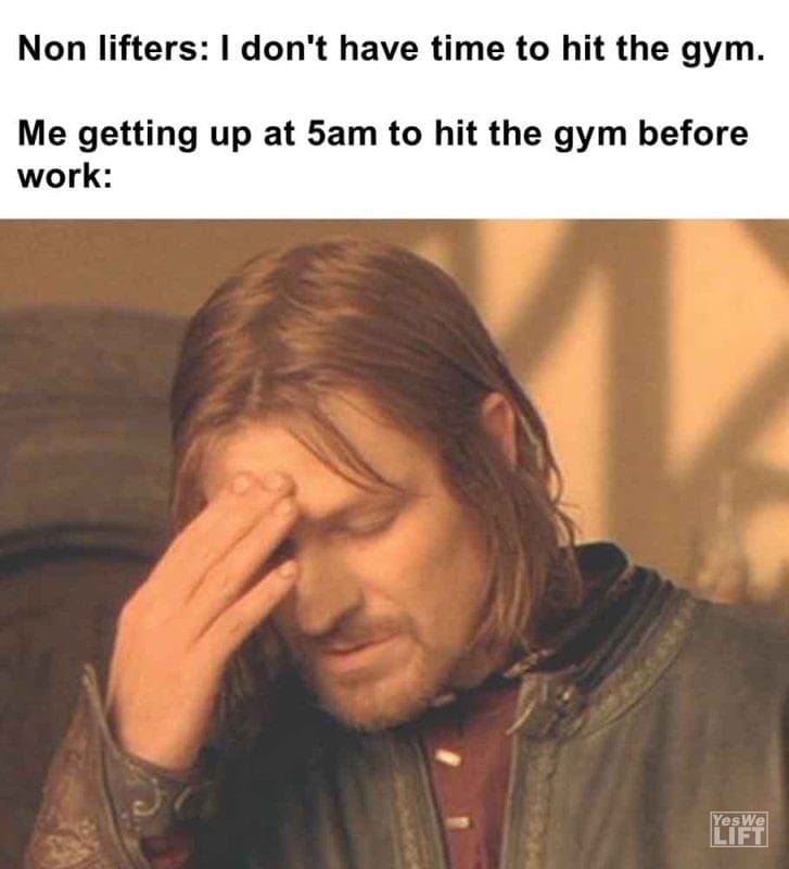 265 - Non Lifters I Don't Have Time To Hit The Gym. Me Getting Up At 5am To Hit The Gym Before Work