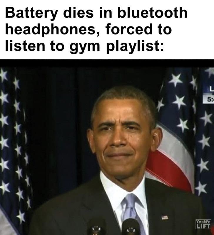 269 - Battery Dies In Bluetooth Headphones, Forced To Listen To Gym Playlist