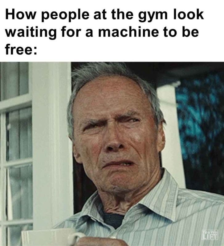 272 - How People At The Gym Look Waiting For A Machine To Be Free