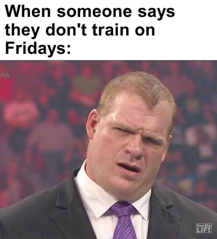 281   When Someone Says They Don't Train On Fridays