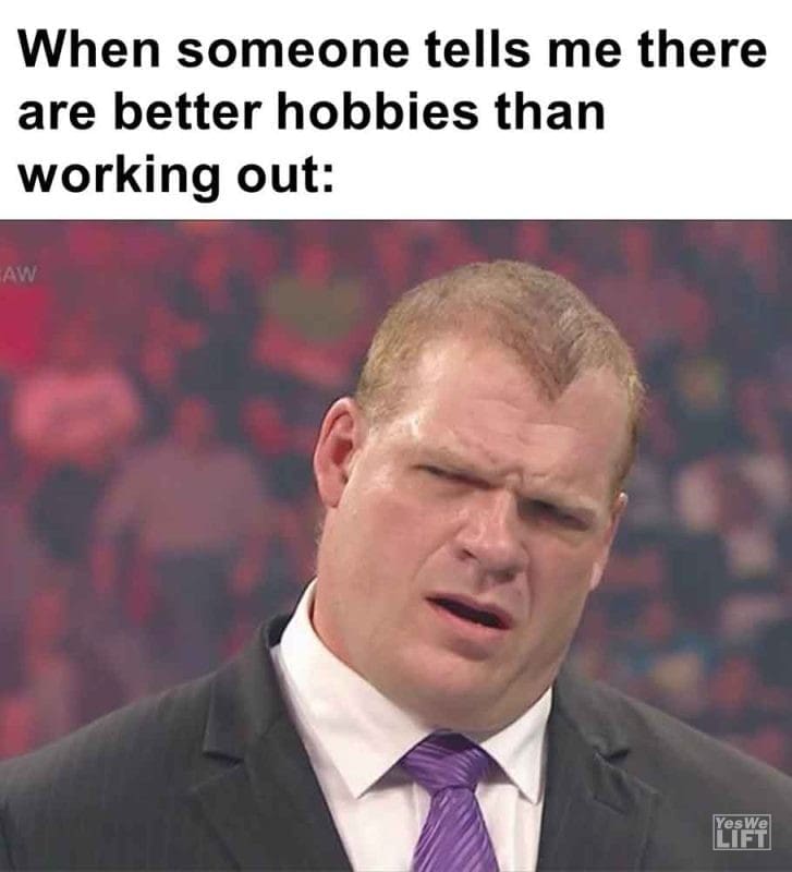 281 - When Someone Tells Me There Are Better Hobbies Than Working Out