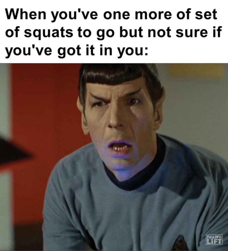 282   When You've One More Of Set Of Squats To Go But Not Sure If You've Got It In You