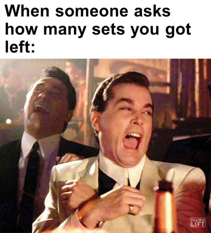 283 - When Someone Asks How Many Sets You Got Left