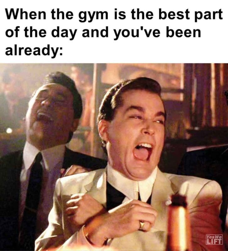 283   When The Gym Is The Best Part Of The Day And You've Been Already