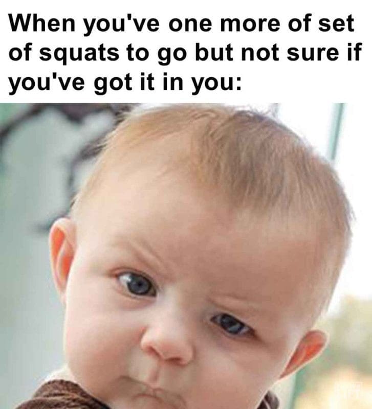 287 - When You've One More Of Set Of Squats To Go But Not Sure If You've Got It In You