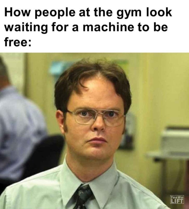 289 - How People At The Gym Look Waiting For A Machine To Be Free