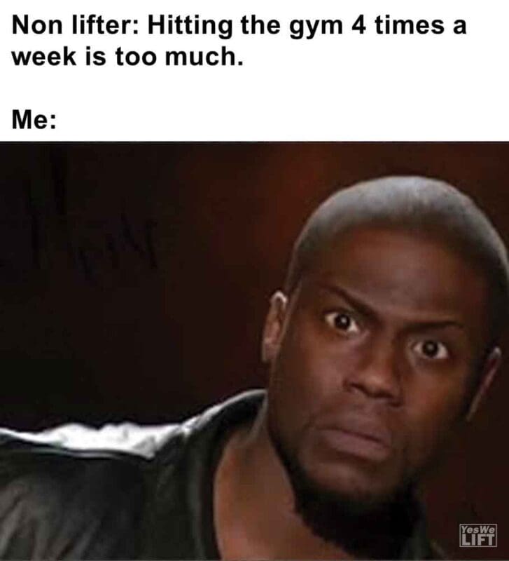 292   Non Lifter Hitting The Gym 4 Times A Week Is Too Much. Me