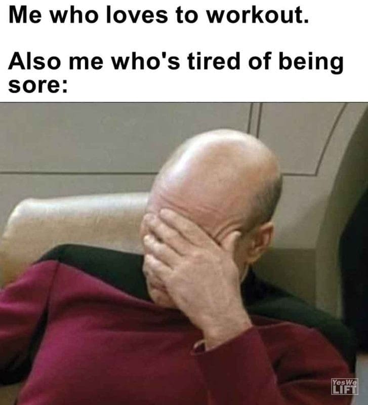298 - Me Who Loves To Workout. Also Me Who's Tired Of Being Sore