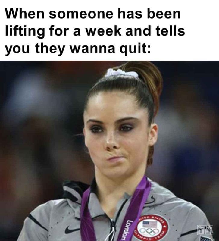 300 - When Someone Has Been Lifting For A Week And Tells You They Wanna Quit