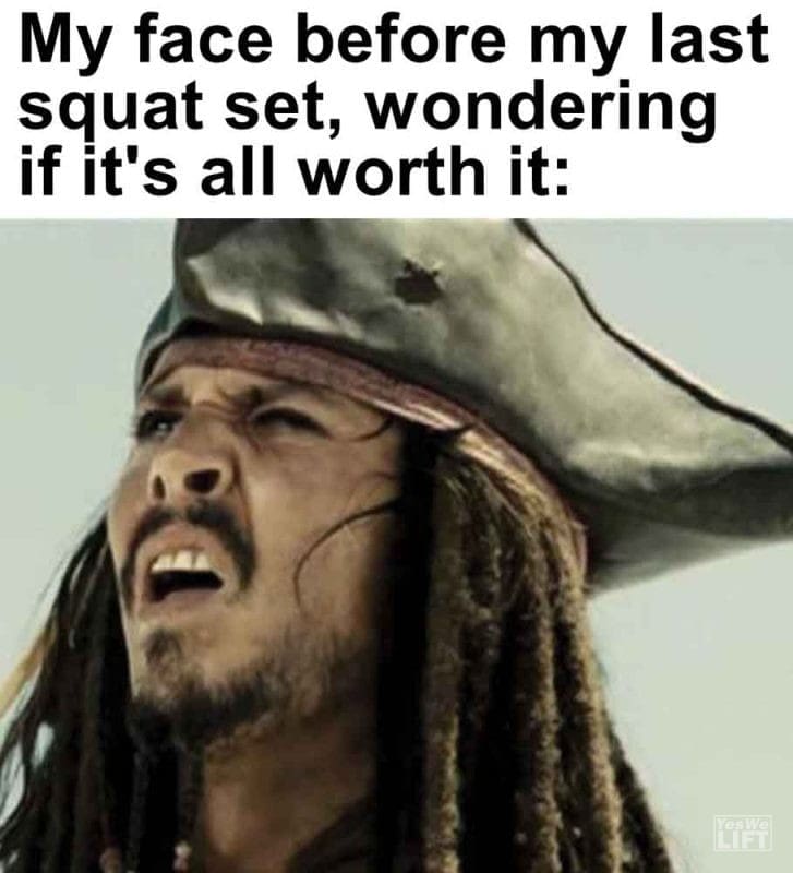 302 - My Face Before My Last Squat Set, Wondering If It's All Worth It
