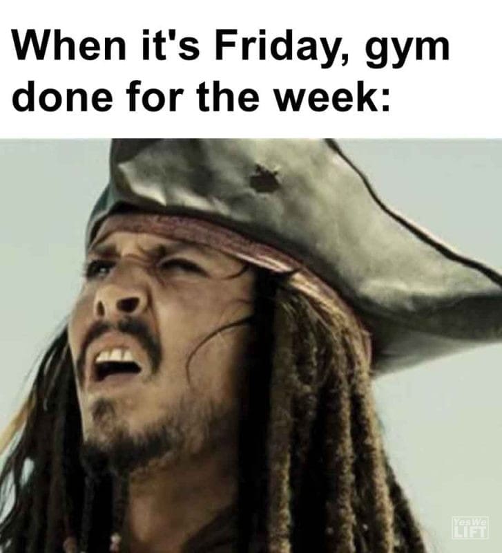 302 - When It's Friday, Gym Done For The Week