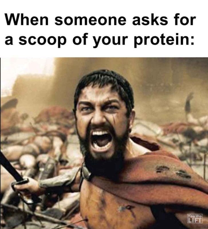 304 - When Someone Asks For A Scoop Of Your Protein