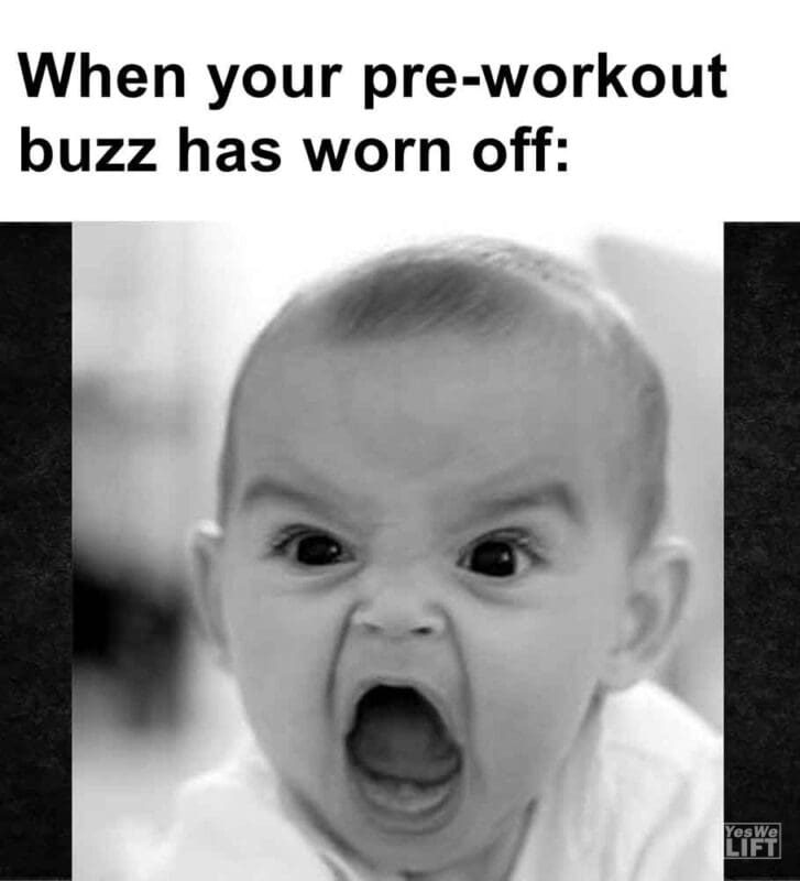 305   When Your Preworkout Buzz Has Worn Off