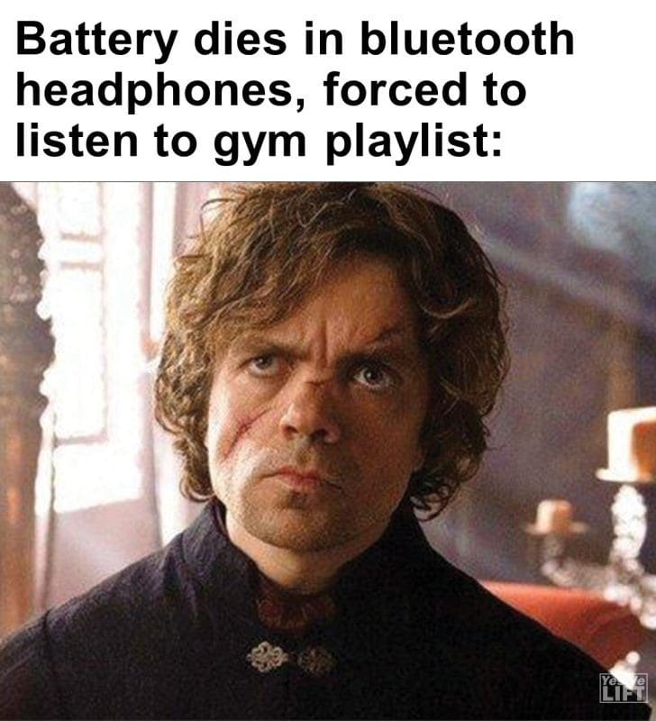 306 - Battery Dies In Bluetooth Headphones, Forced To Listen To Gym Playlist