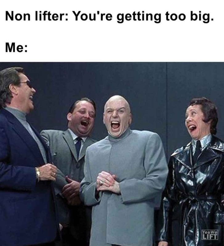 310 - Non Lifter You're Getting Too Big. Me