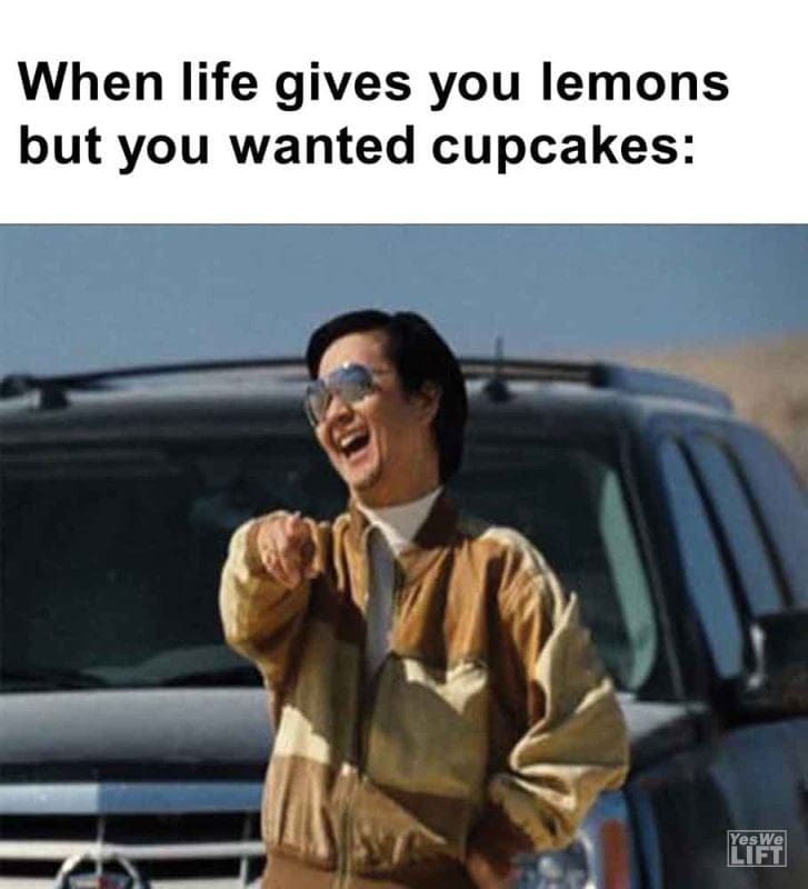 319 - When Life Gives You Lemons But You Wanted Cupcakes