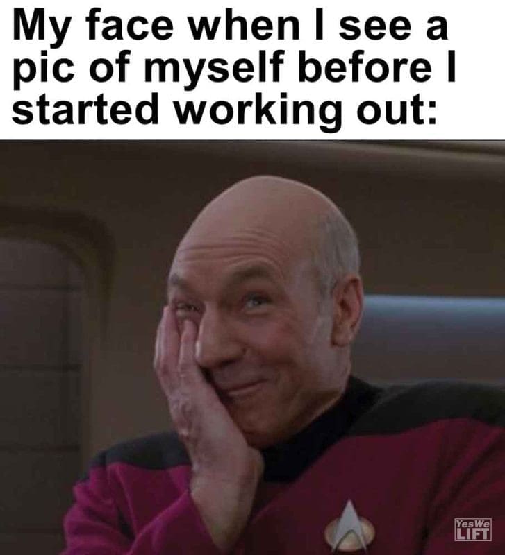 323 - My Face When I See A Pic Of Myself Before I Started Working Out