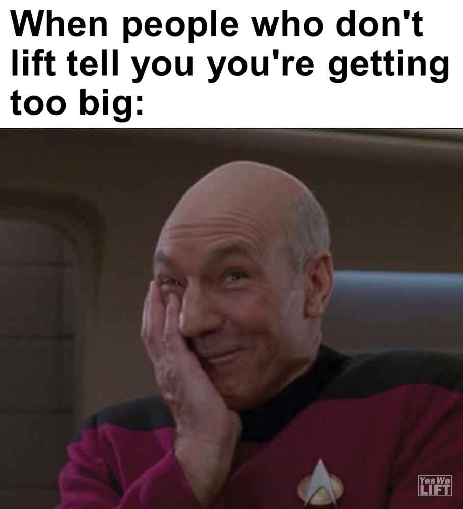 323   When People Who Don't Lift Tell You You're Getting Too Big