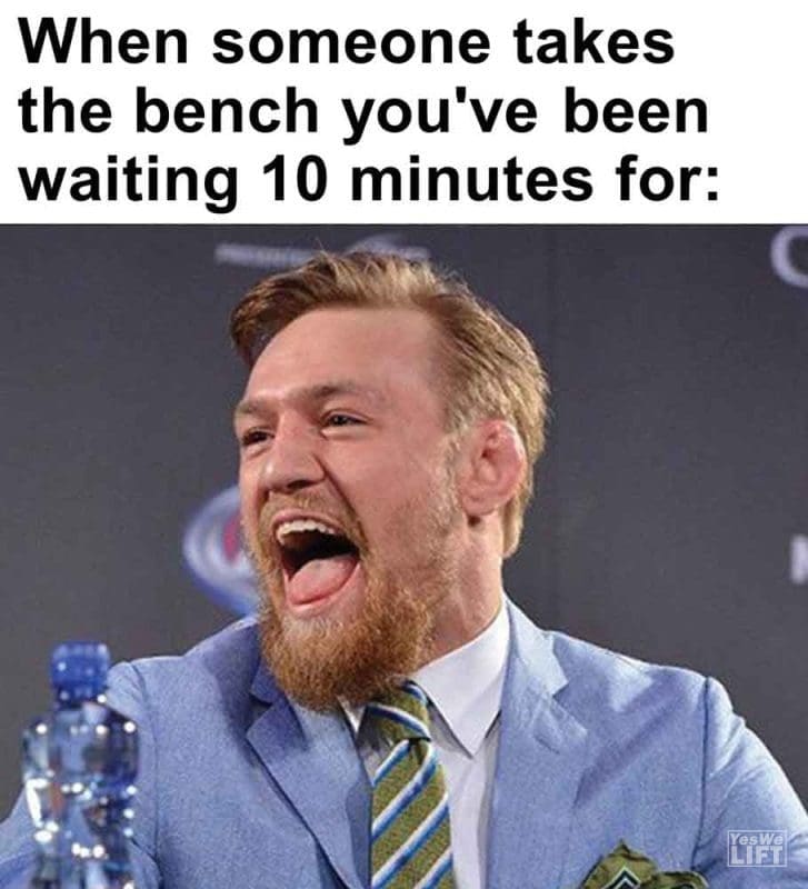 325 - When Someone Takes The Bench You've Been Waiting 10 Minutes For