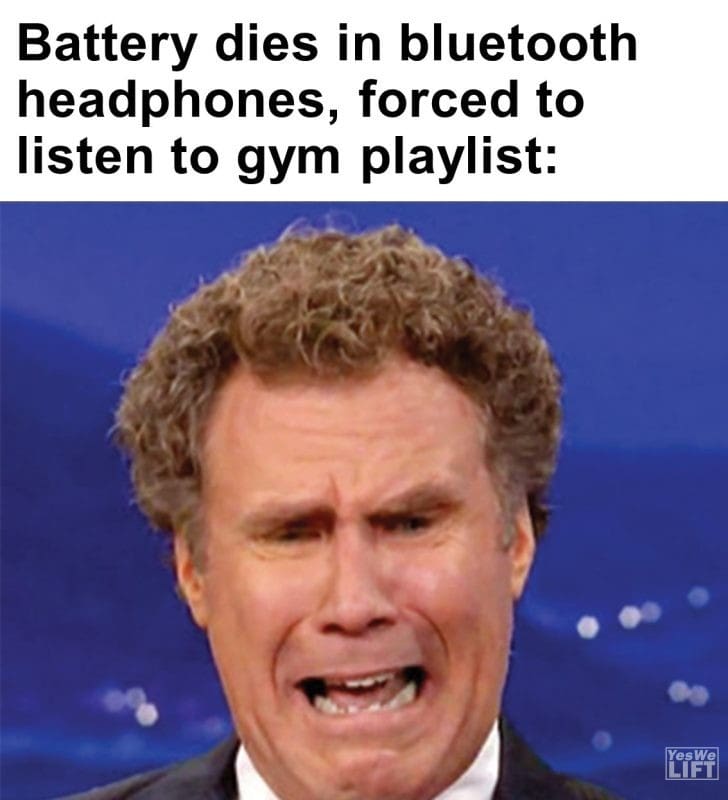 328 - Battery Dies In Bluetooth Headphones, Forced To Listen To Gym Playlist