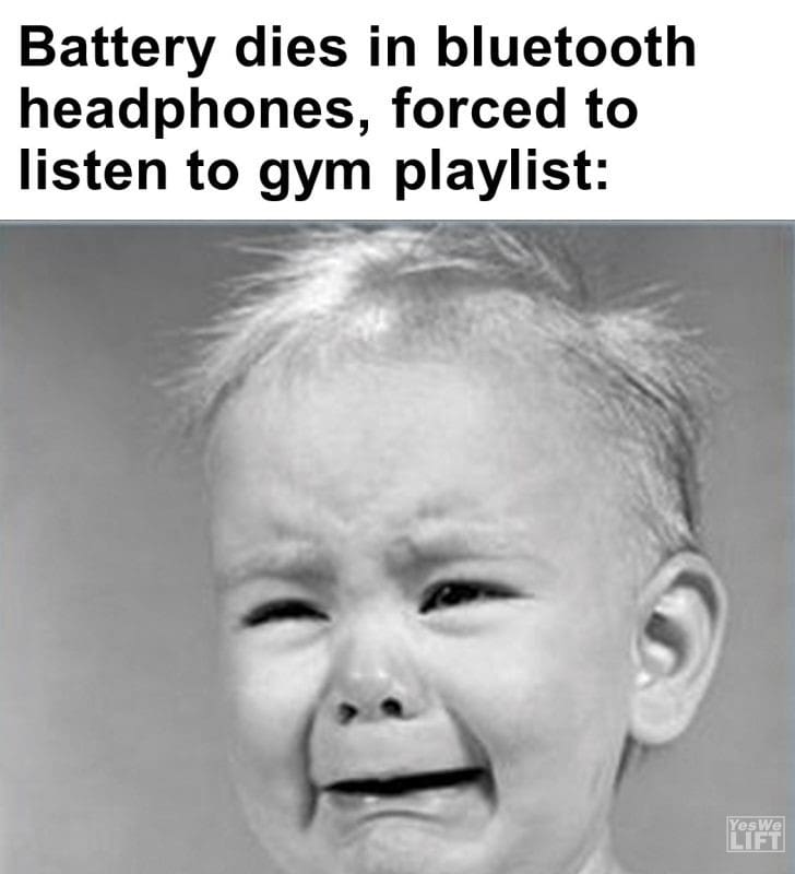 331 - Battery Dies In Bluetooth Headphones, Forced To Listen To Gym Playlist