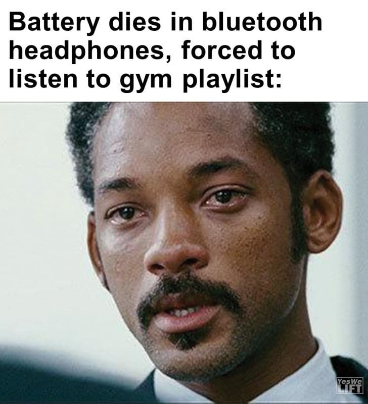 333 - Battery Dies In Bluetooth Headphones, Forced To Listen To Gym Playlist