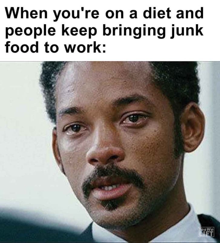 333 - When You're On A Diet And People Keep Bringing Junk Food To Work