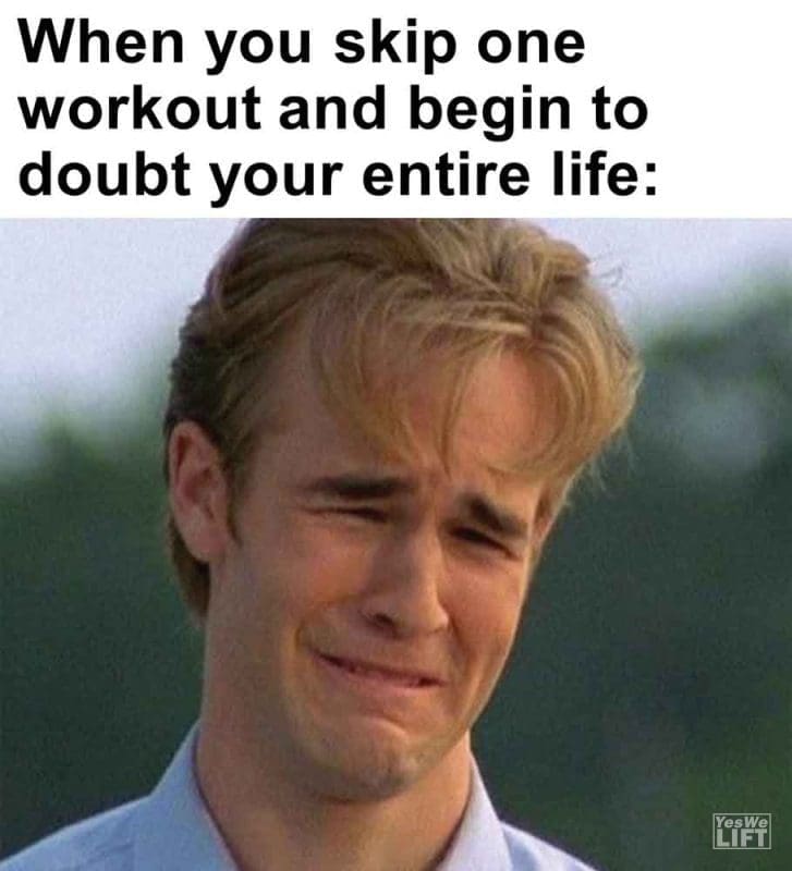 335 - When You Skip One Workout And Begin To Doubt Your Entire Life