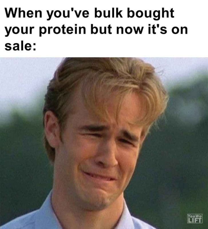 335 - When You've Bulk Bought Your Protein But Now It's On Sale
