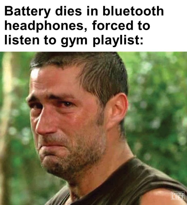 336 - Battery Dies In Bluetooth Headphones, Forced To Listen To Gym Playlist