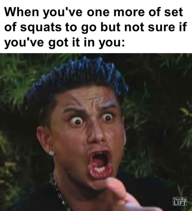 338 - When You've One More Of Set Of Squats To Go But Not Sure If You've Got It In You