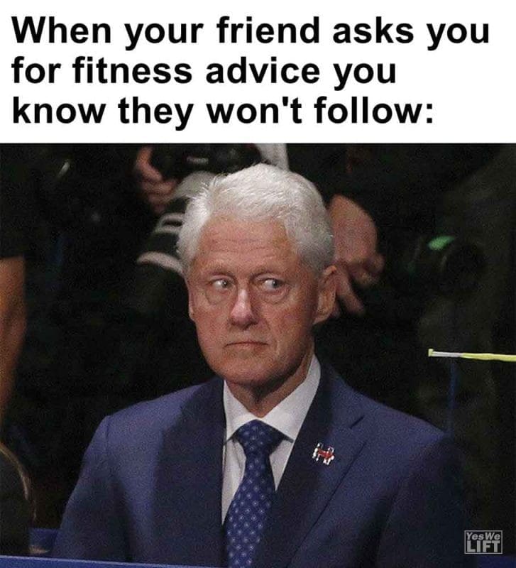 339 - When Your Friend Asks You For Fitness Advice You Know They Won't Follow