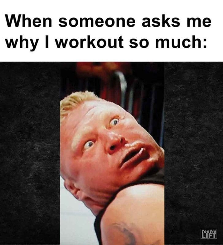 340 - When Someone Asks Me Why I Workout So Much