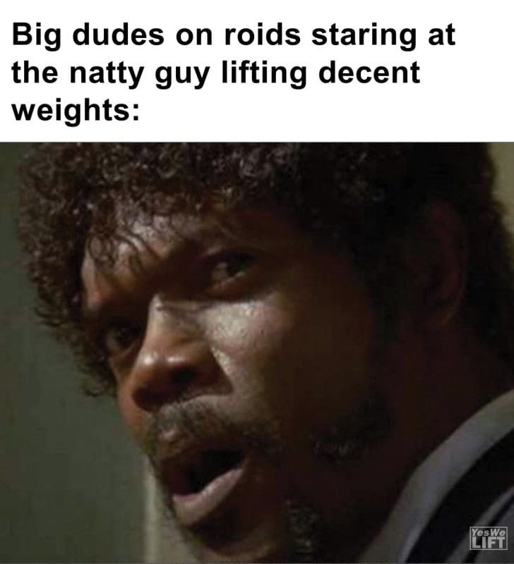 342 - Big Dudes On Roids Staring At The Natty Guy Lifting Decent Weights