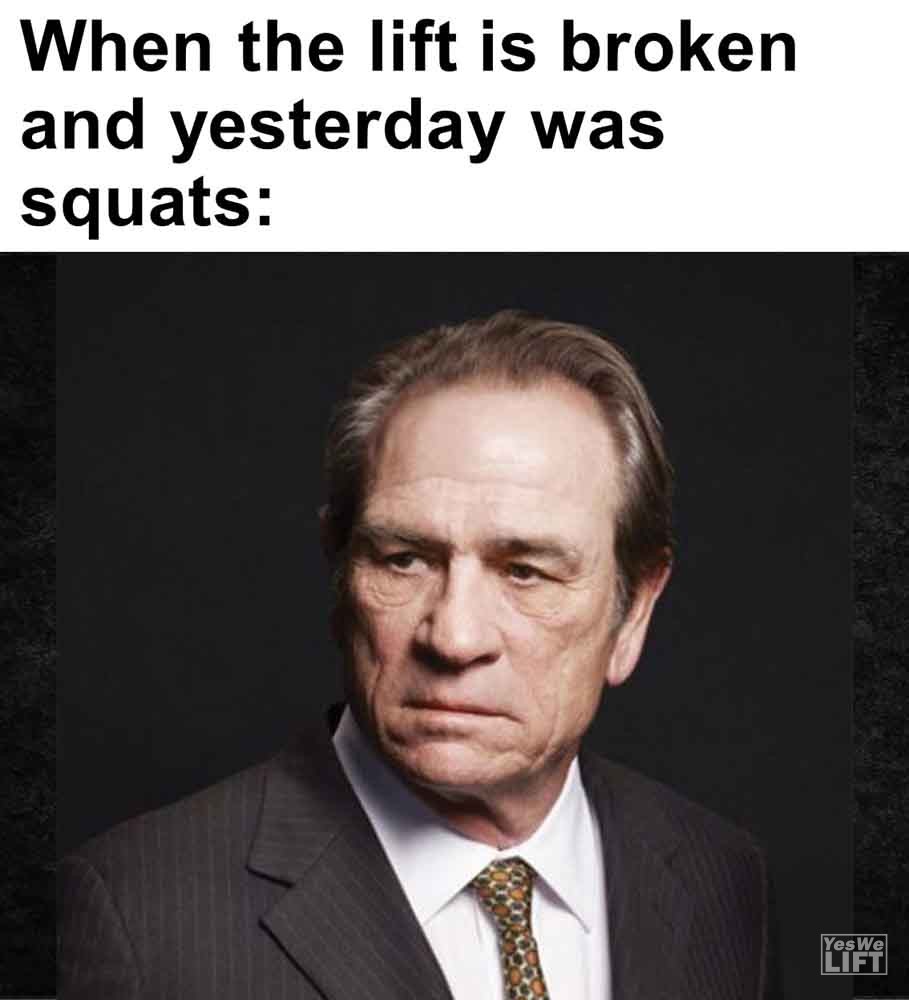 344   When The Lift Is Broken And Yesterday Was Squats