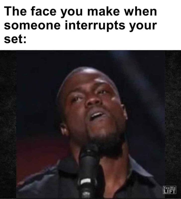 348 - The Face You Make When Someone Interrupts Your Set