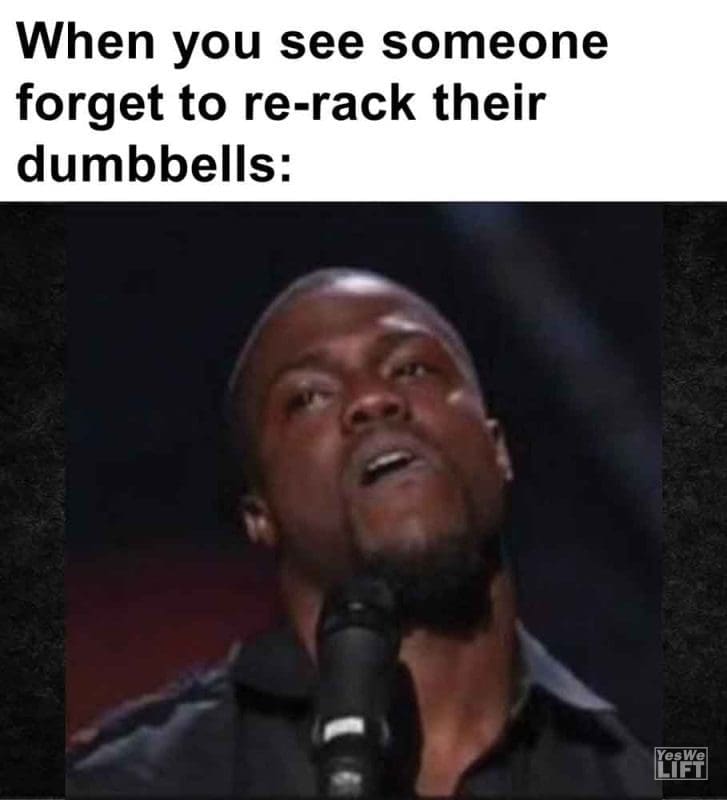 348 - When You See Someone Forget To Rerack Their Dumbbells