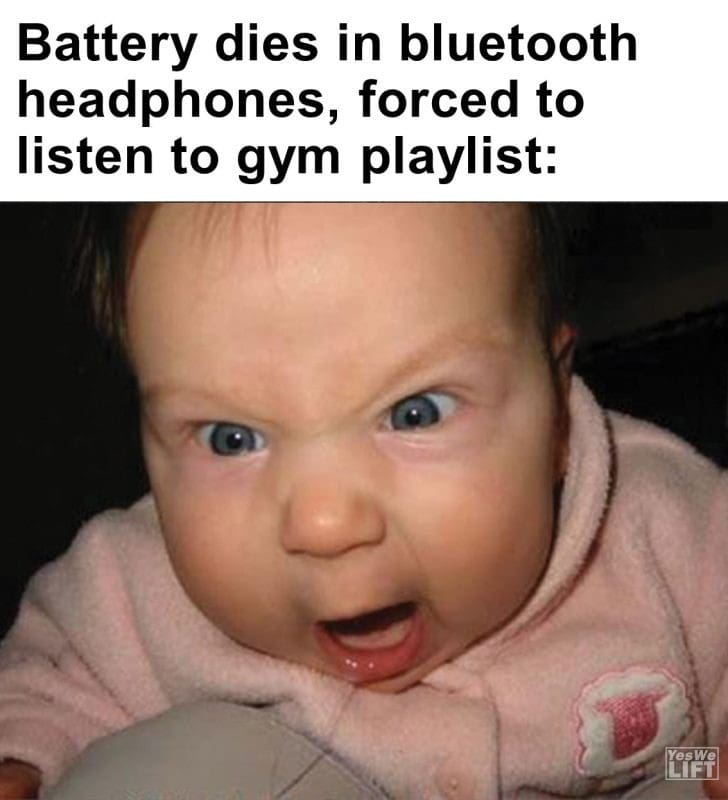 353 - Battery Dies In Bluetooth Headphones, Forced To Listen To Gym Playlist