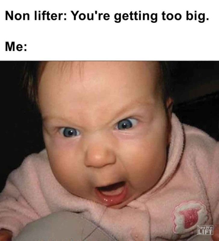 353 - Non Lifter You're Getting Too Big. Me