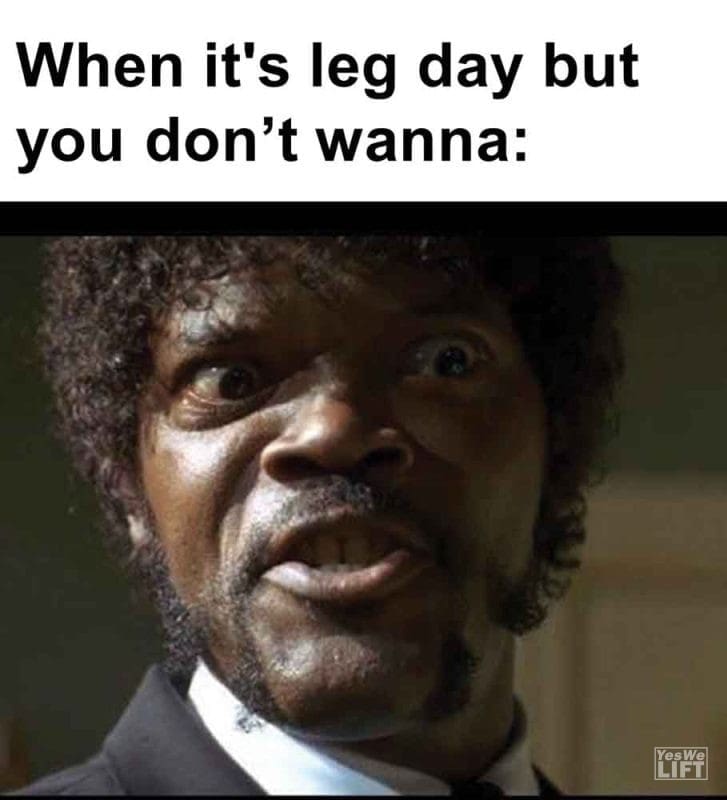 356 - When It's Leg Day But You Dont Wanna