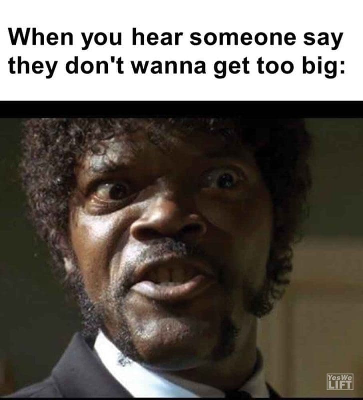 356 - When You Hear Someone Say They Don't Wanna Get Too Big