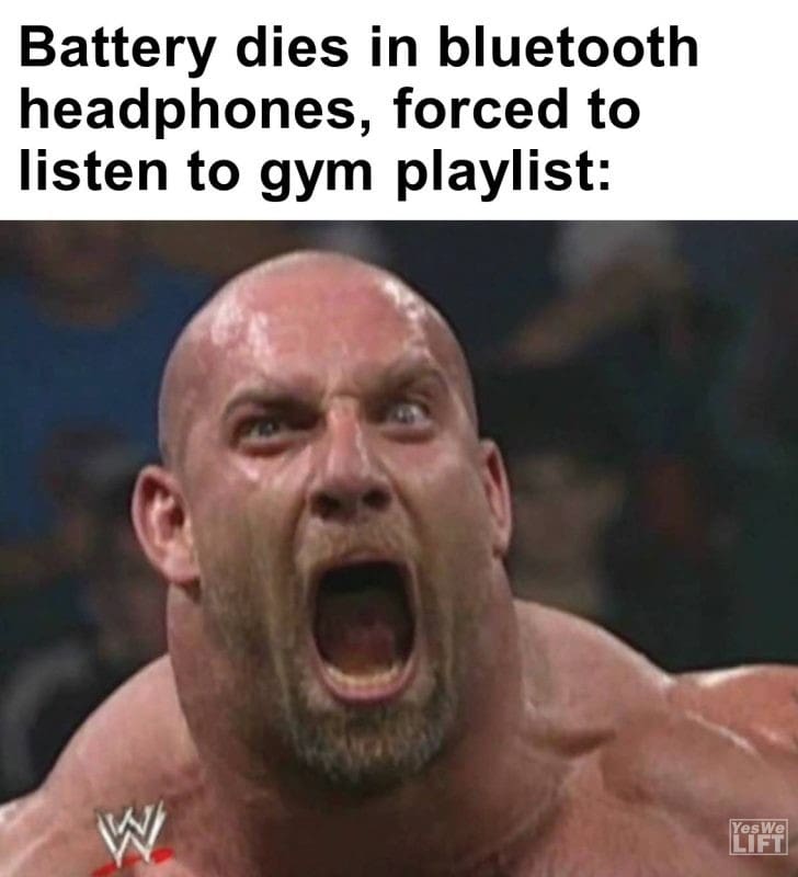 358 - Battery Dies In Bluetooth Headphones, Forced To Listen To Gym Playlist