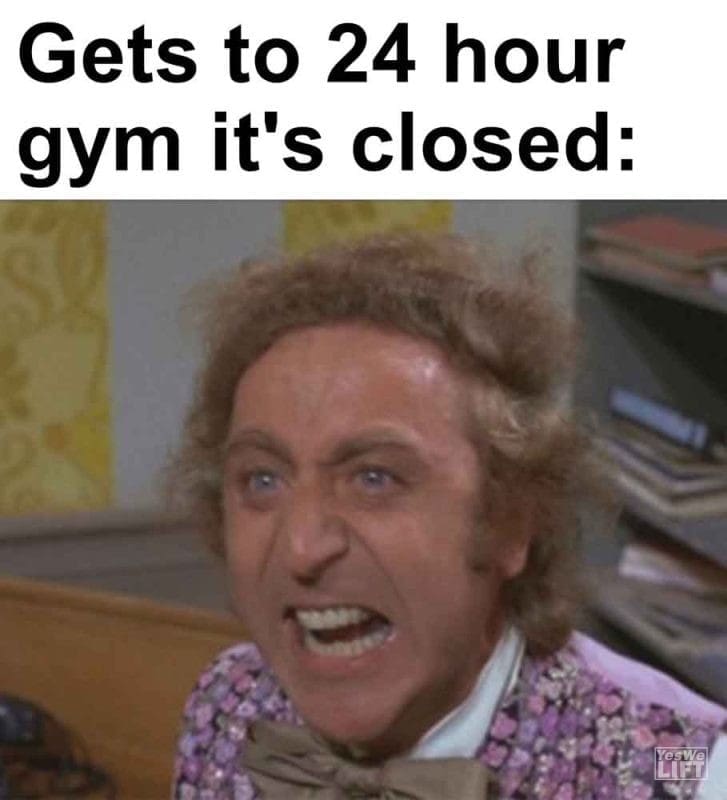 362 - Gets To 24 Hour Gym It's Closed