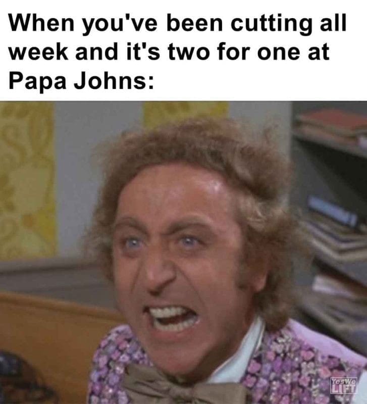 362 - When You've Been Cutting All Week And It's Two For One At Papa Johns