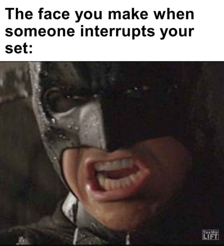 364   The Face You Make When Someone Interrupts Your Set