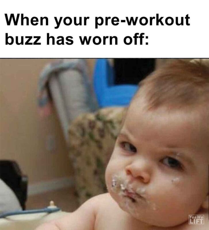 366   When Your Preworkout Buzz Has Worn Off