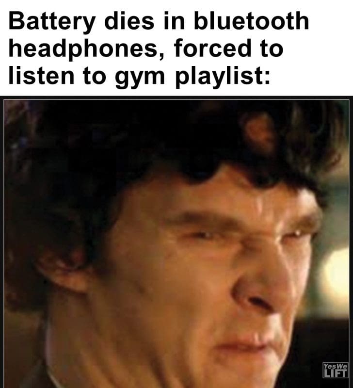 406 - Battery Dies In Bluetooth Headphones, Forced To Listen To Gym Playlist