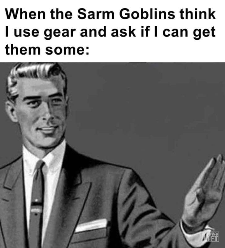 407 - When The Sarm Goblins Think I Use Gear And Ask If I Can Get Them Some